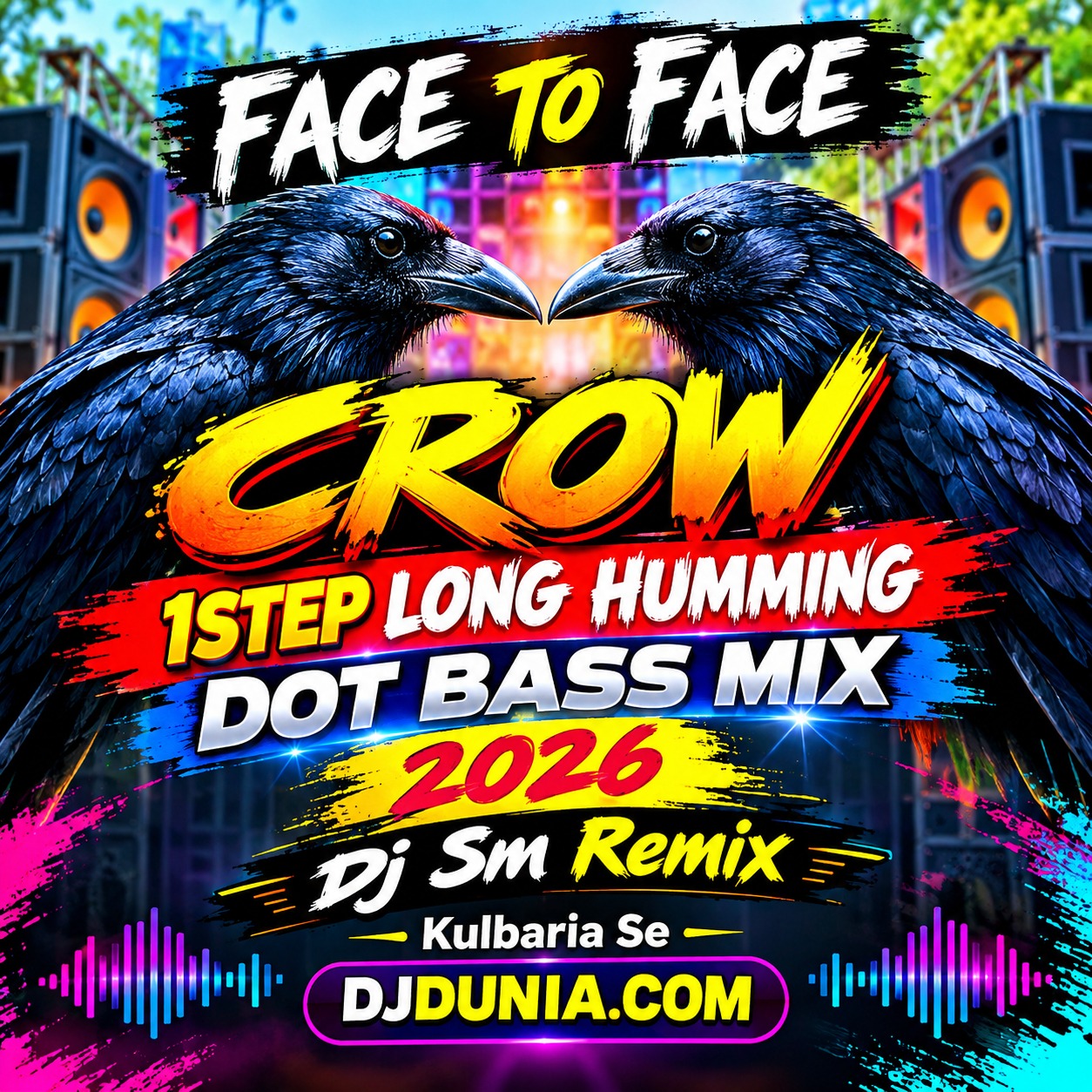 Mach Ki Du Hai La (Face To Face Crow 1Step Long Humming Dot Bass Mix 2026) Dj Sm Remix Kulbaria Se
