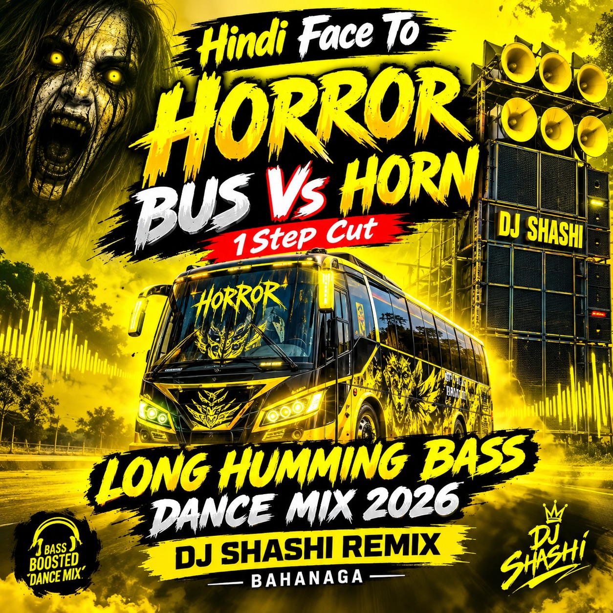Hindi Face To Horror Bus Vs Horn 1Step Cut Long Humming Bass Dance Mix 2026 Dj Shashi Remix Bahanaga